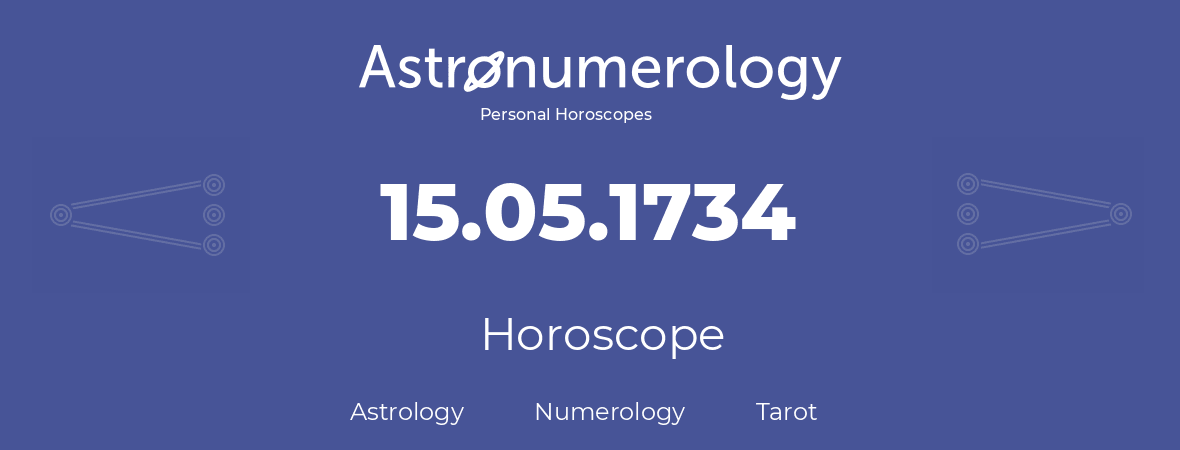 Horoscope for birthday (born day): 15.05.1734 (May 15, 1734)