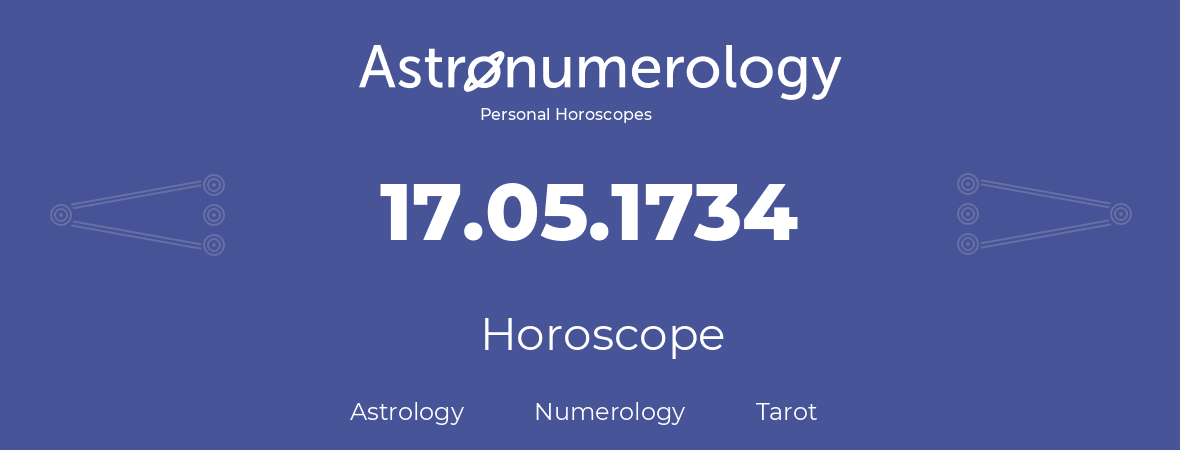 Horoscope for birthday (born day): 17.05.1734 (May 17, 1734)