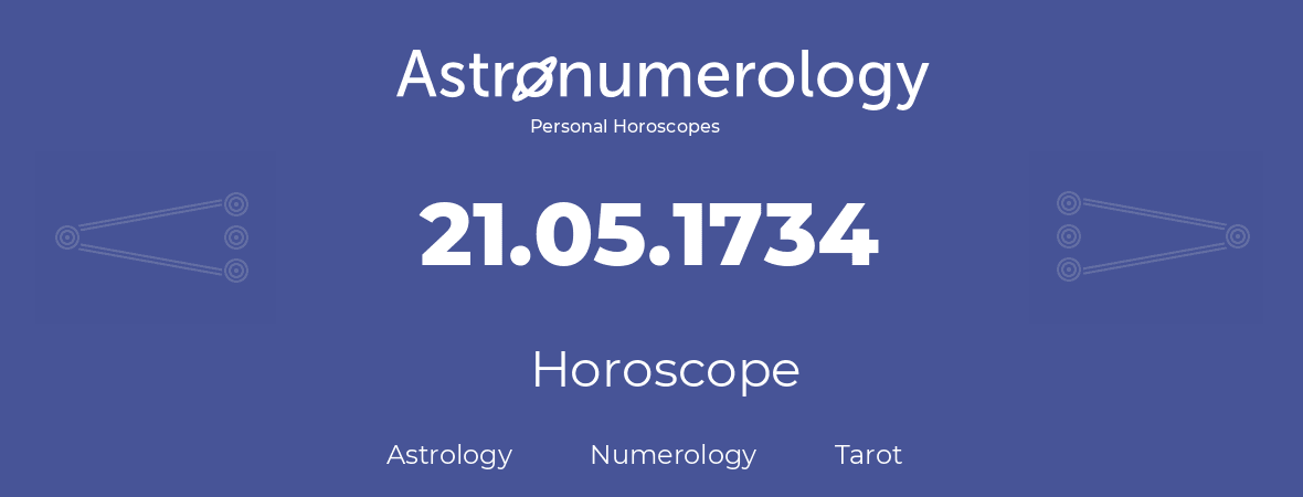 Horoscope for birthday (born day): 21.05.1734 (May 21, 1734)