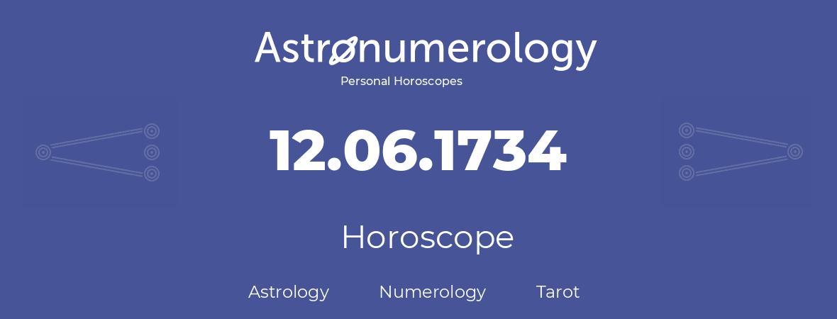 Horoscope for birthday (born day): 12.06.1734 (June 12, 1734)