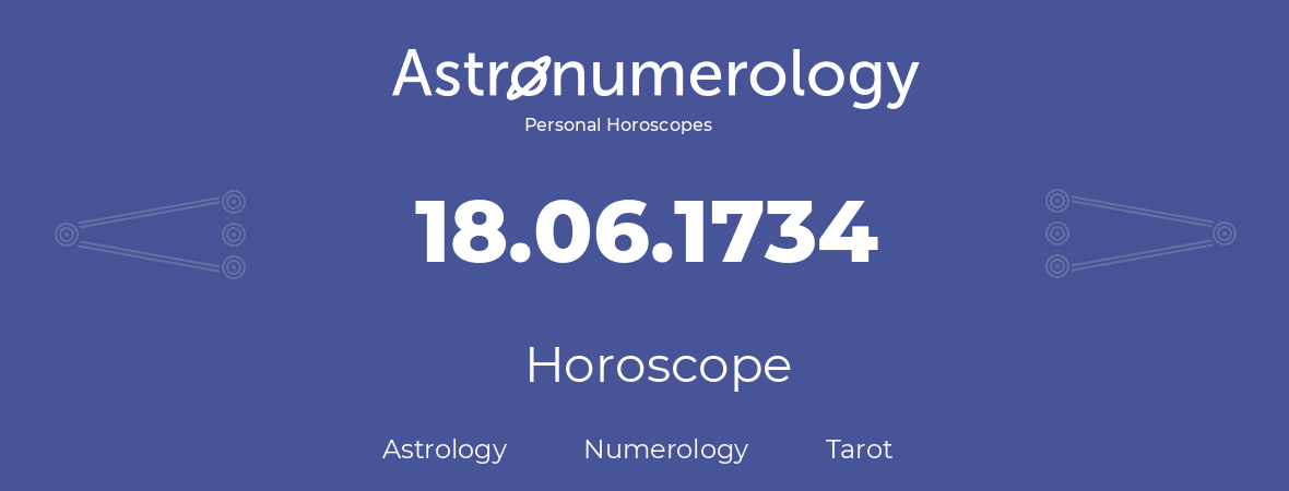 Horoscope for birthday (born day): 18.06.1734 (June 18, 1734)