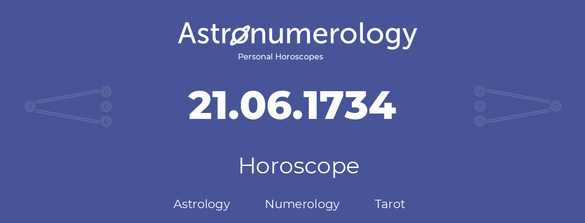 Horoscope for birthday (born day): 21.06.1734 (June 21, 1734)