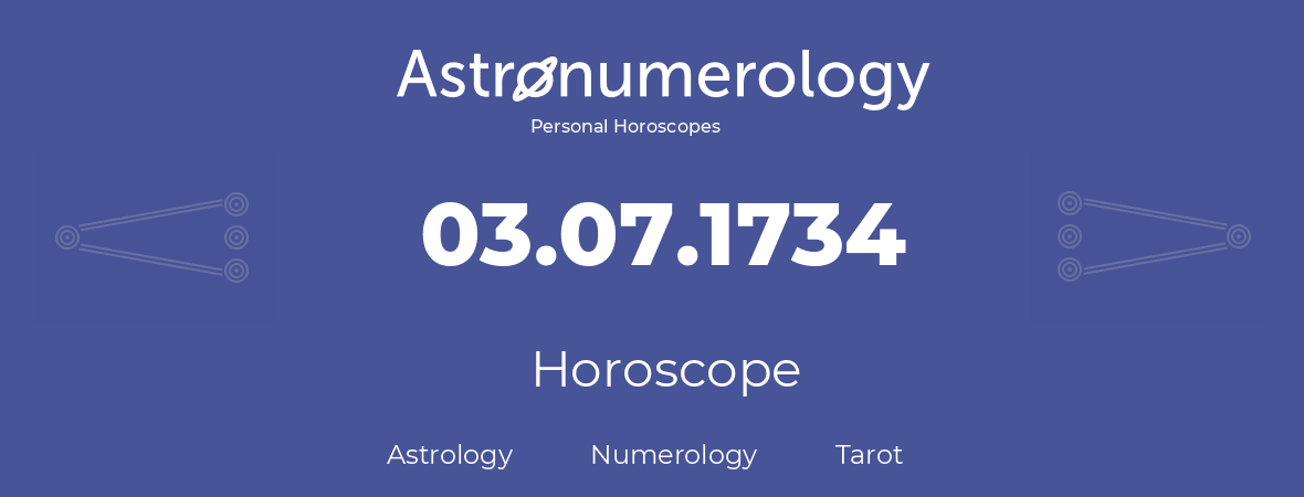 Horoscope for birthday (born day): 03.07.1734 (July 03, 1734)