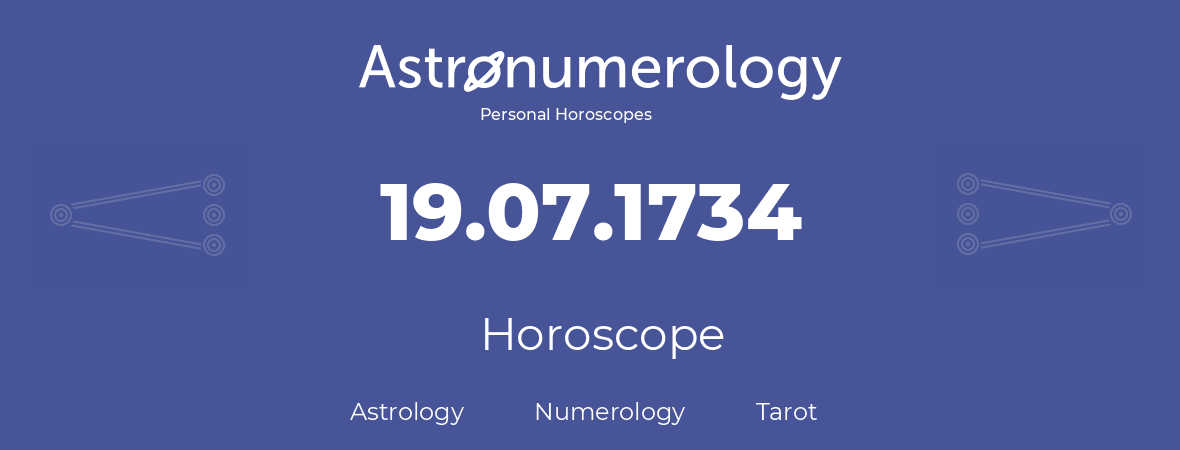 Horoscope for birthday (born day): 19.07.1734 (July 19, 1734)