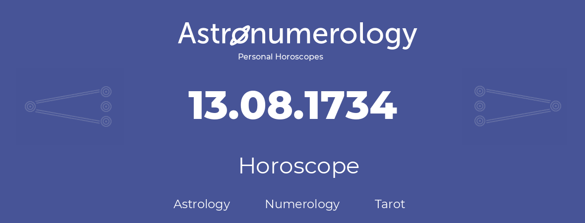 Horoscope for birthday (born day): 13.08.1734 (August 13, 1734)