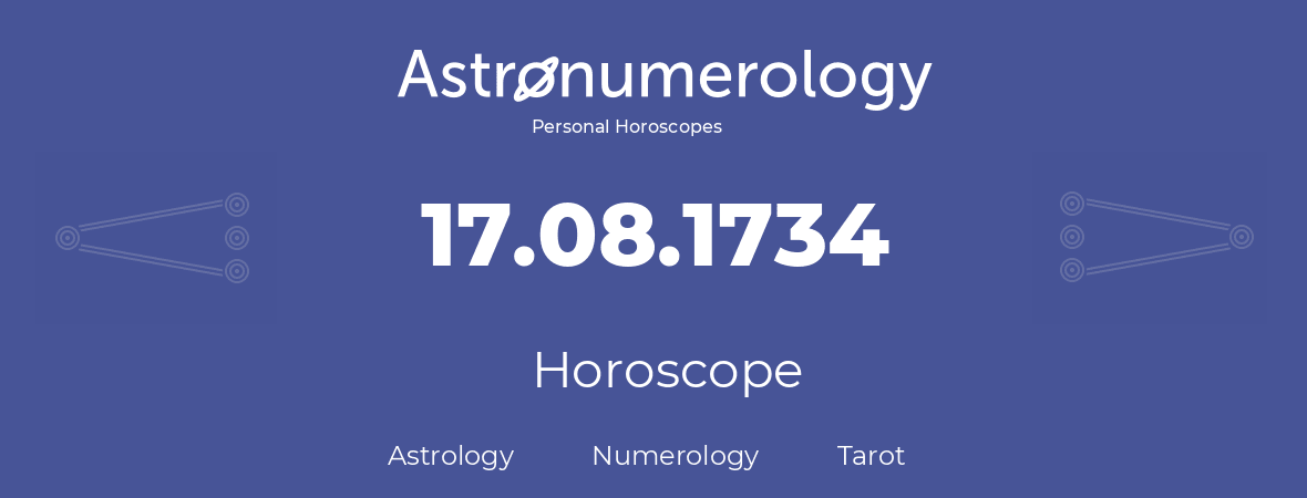 Horoscope for birthday (born day): 17.08.1734 (August 17, 1734)