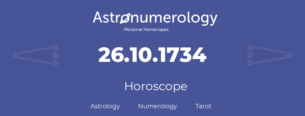 Horoscope for birthday (born day): 26.10.1734 (Oct 26, 1734)