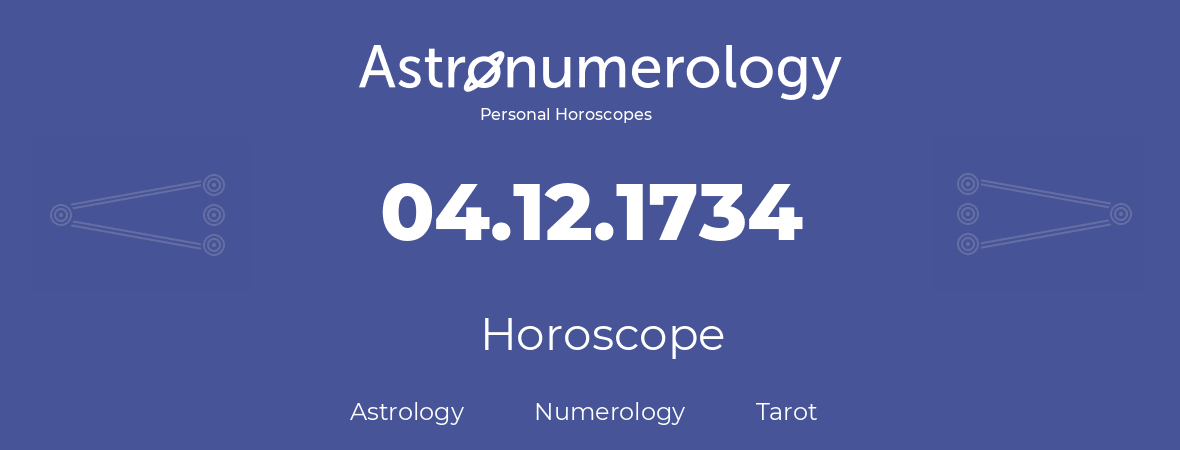 Horoscope for birthday (born day): 04.12.1734 (December 04, 1734)