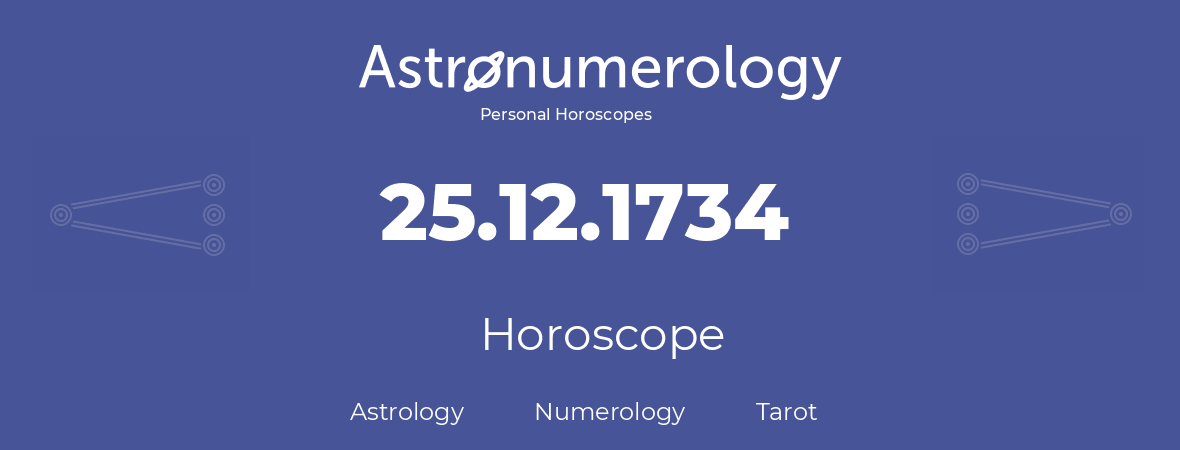 Horoscope for birthday (born day): 25.12.1734 (December 25, 1734)