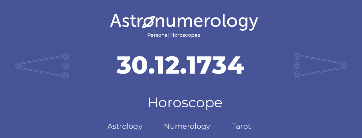 Horoscope for birthday (born day): 30.12.1734 (December 30, 1734)