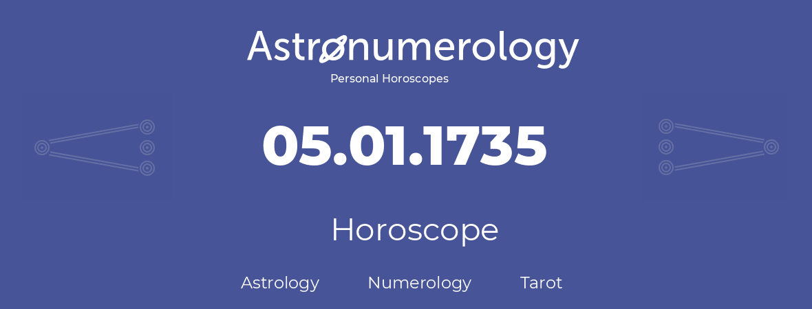 Horoscope for birthday (born day): 05.01.1735 (January 05, 1735)