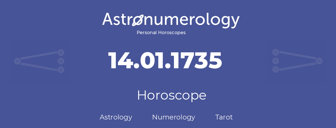 Horoscope for birthday (born day): 14.01.1735 (January 14, 1735)