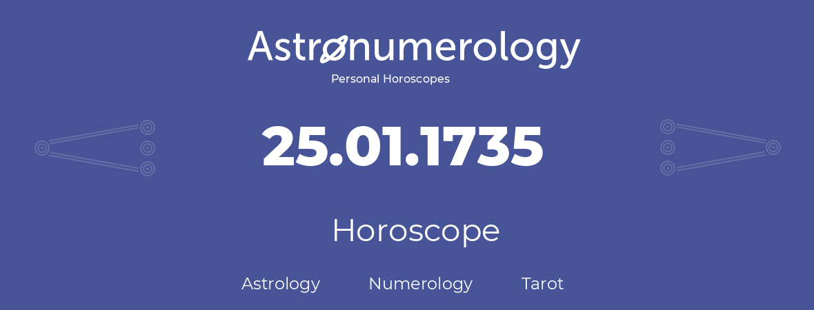 Horoscope for birthday (born day): 25.01.1735 (January 25, 1735)