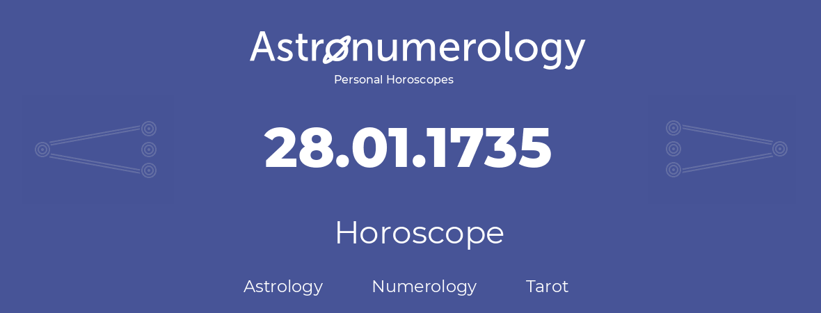 Horoscope for birthday (born day): 28.01.1735 (January 28, 1735)