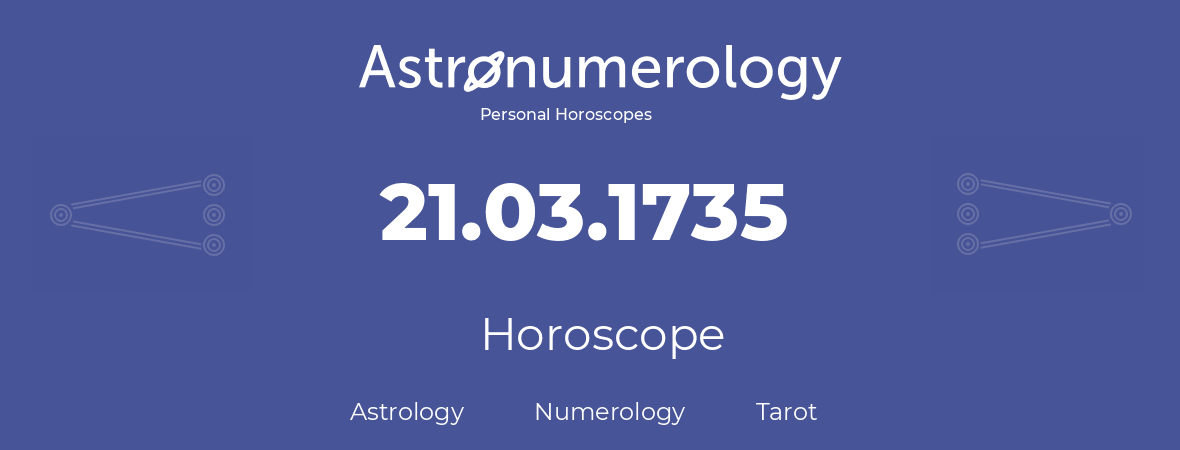 Horoscope for birthday (born day): 21.03.1735 (March 21, 1735)