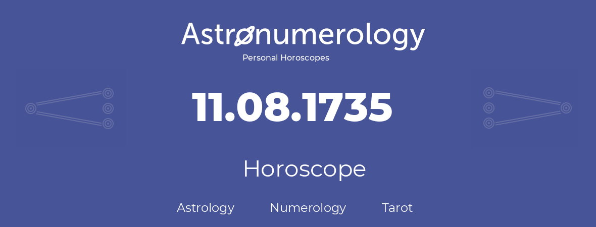 Horoscope for birthday (born day): 11.08.1735 (August 11, 1735)