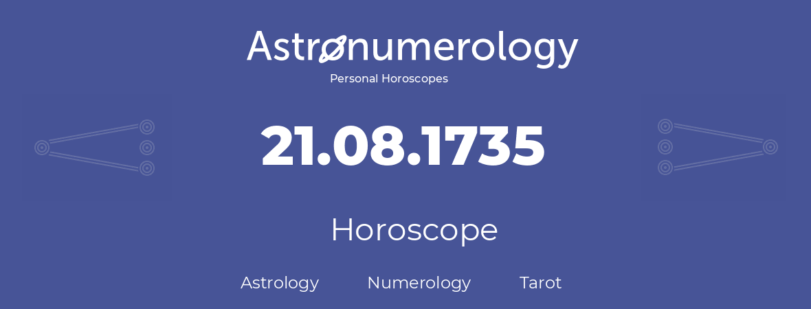 Horoscope for birthday (born day): 21.08.1735 (August 21, 1735)