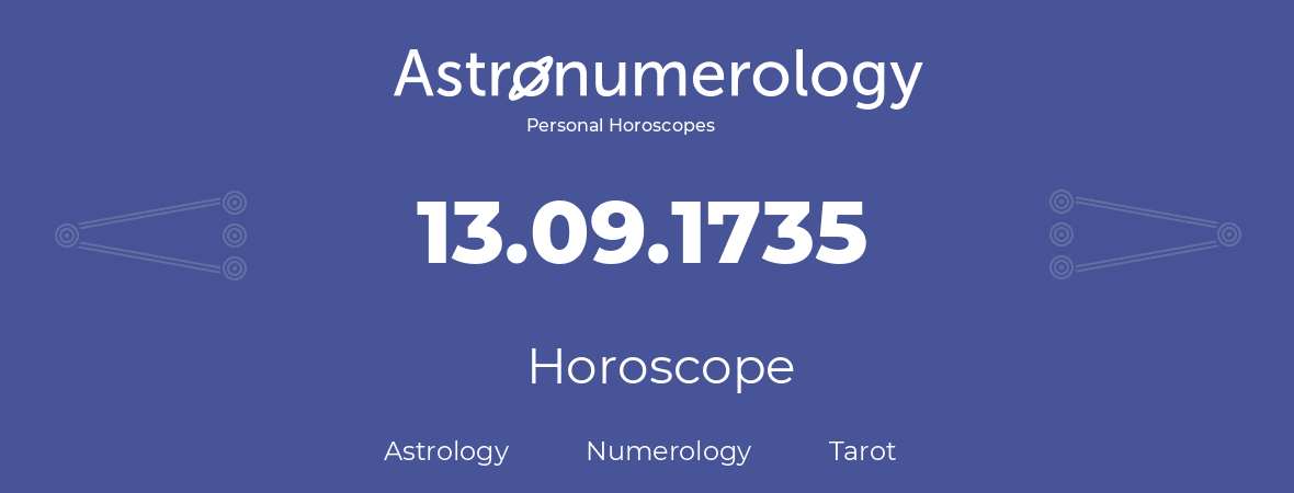 Horoscope for birthday (born day): 13.09.1735 (September 13, 1735)