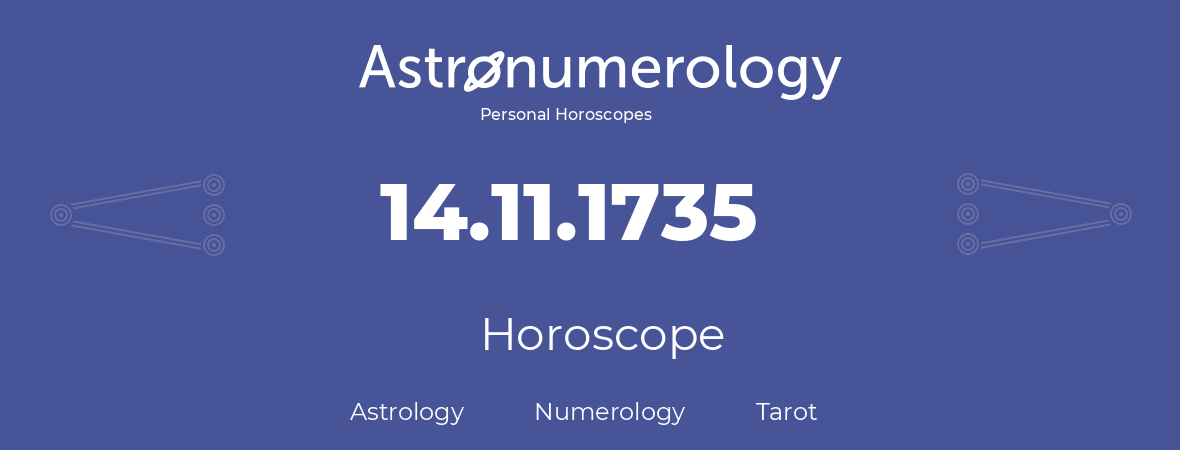 Horoscope for birthday (born day): 14.11.1735 (November 14, 1735)