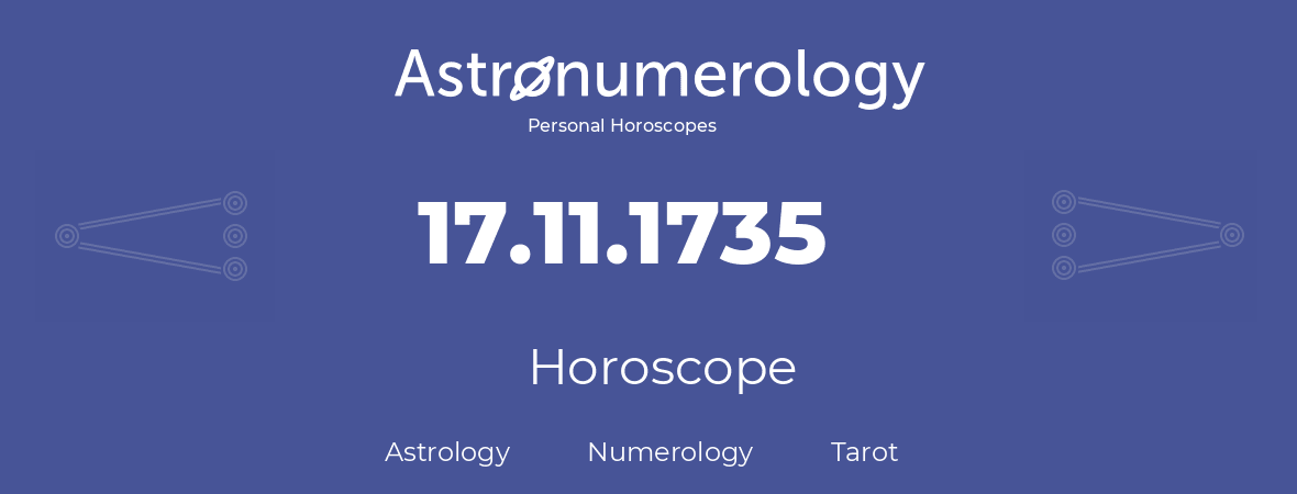 Horoscope for birthday (born day): 17.11.1735 (November 17, 1735)