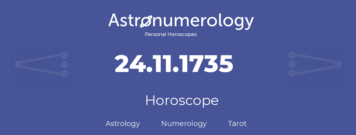 Horoscope for birthday (born day): 24.11.1735 (November 24, 1735)