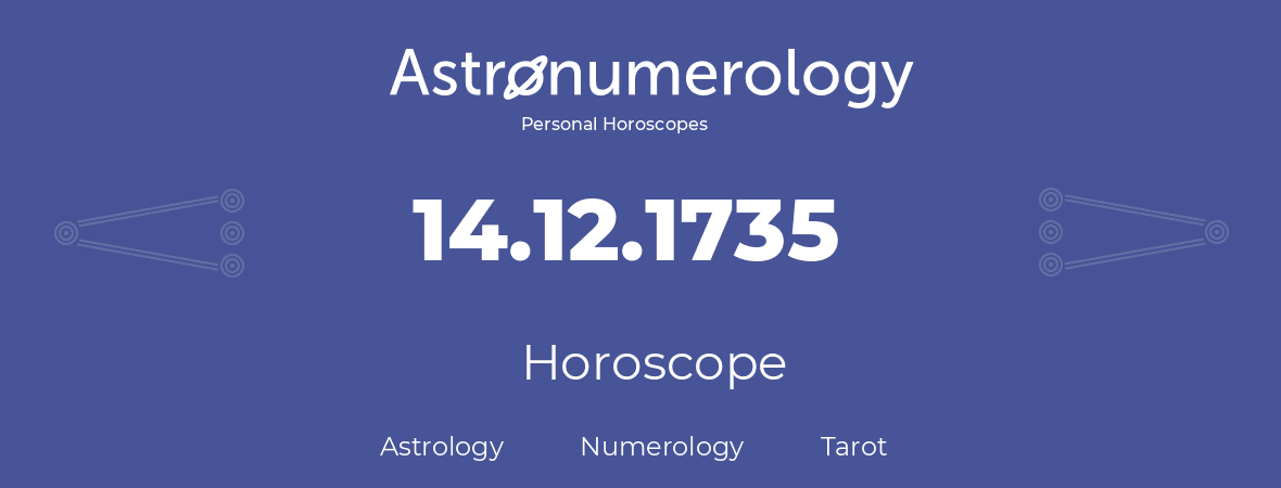 Horoscope for birthday (born day): 14.12.1735 (December 14, 1735)