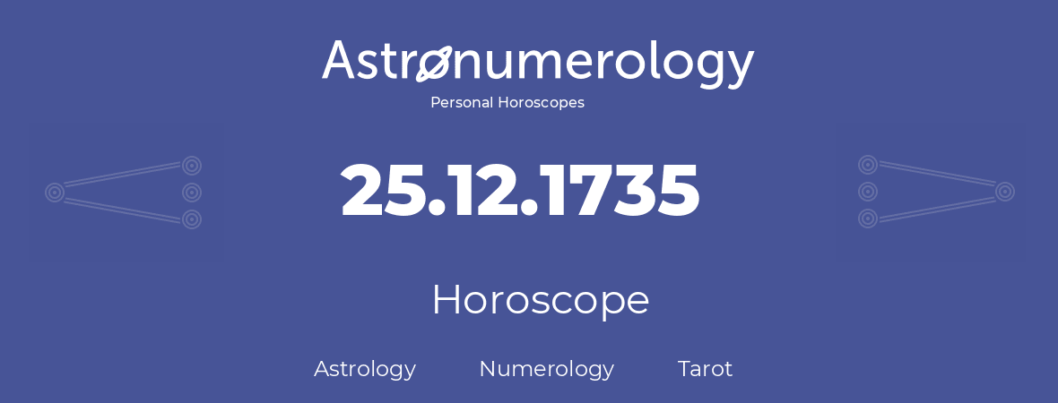 Horoscope for birthday (born day): 25.12.1735 (December 25, 1735)