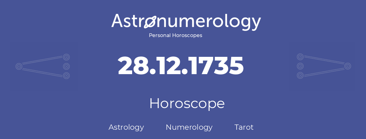 Horoscope for birthday (born day): 28.12.1735 (December 28, 1735)