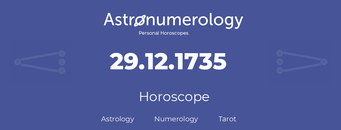 Horoscope for birthday (born day): 29.12.1735 (December 29, 1735)