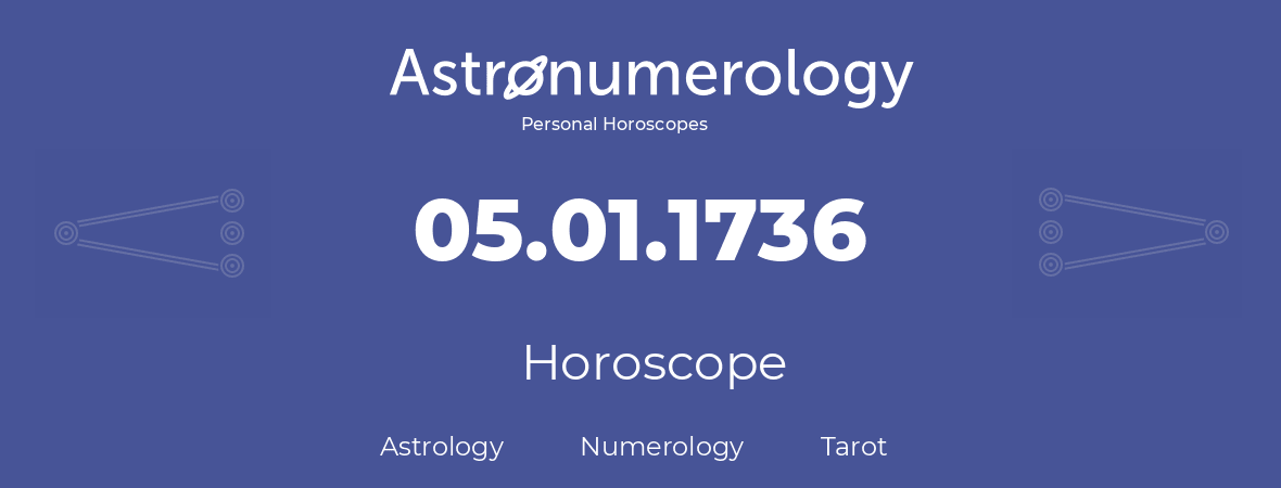 Horoscope for birthday (born day): 05.01.1736 (January 05, 1736)