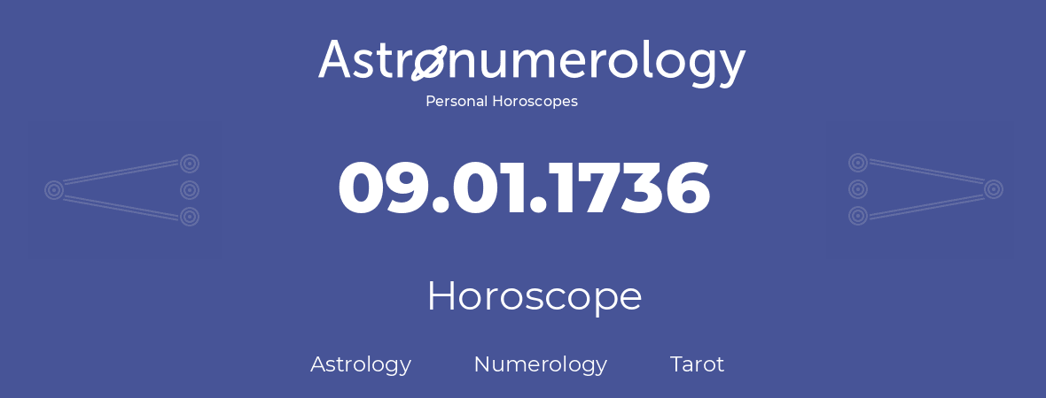 Horoscope for birthday (born day): 09.01.1736 (January 09, 1736)