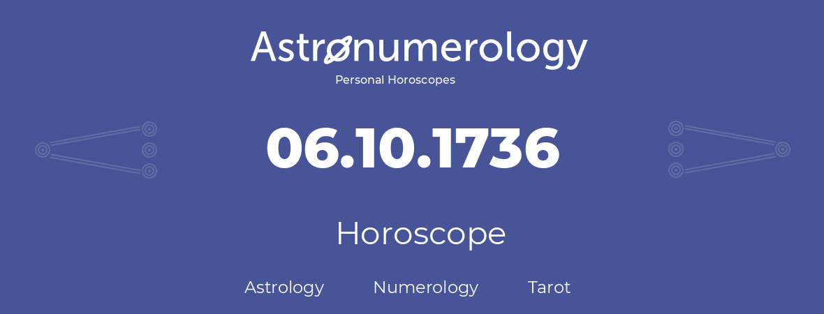 Horoscope for birthday (born day): 06.10.1736 (Oct 06, 1736)