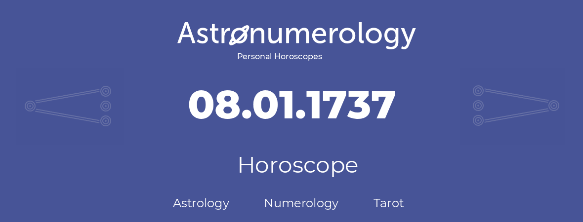 Horoscope for birthday (born day): 08.01.1737 (January 08, 1737)