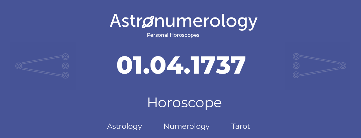 Horoscope for birthday (born day): 01.04.1737 (April 01, 1737)