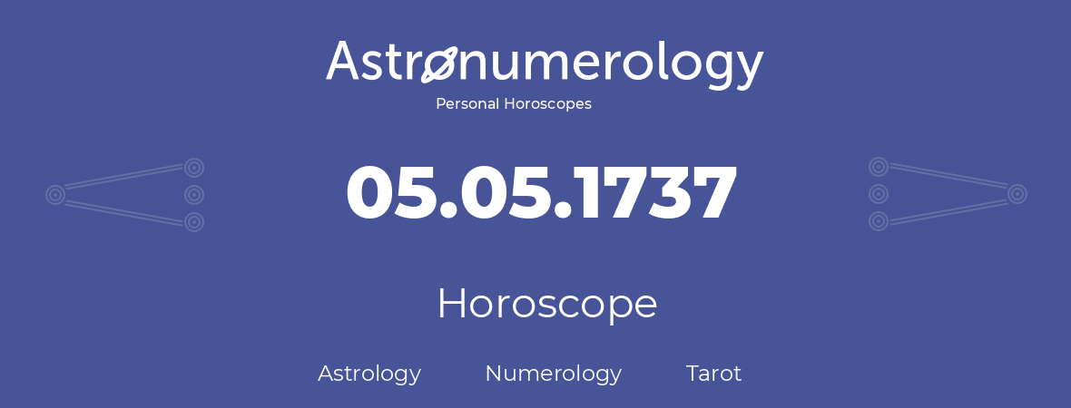 Horoscope for birthday (born day): 05.05.1737 (May 05, 1737)