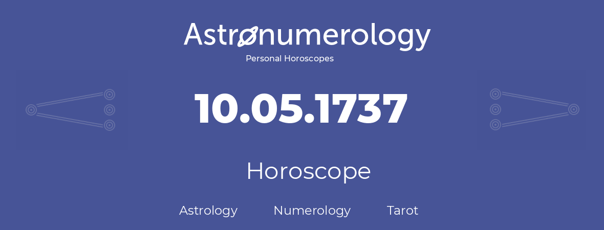 Horoscope for birthday (born day): 10.05.1737 (May 10, 1737)