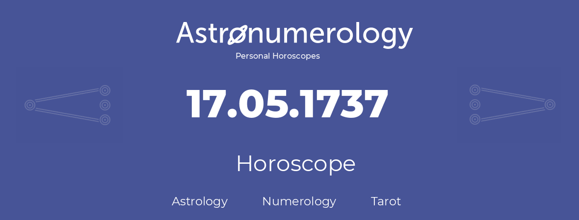 Horoscope for birthday (born day): 17.05.1737 (May 17, 1737)