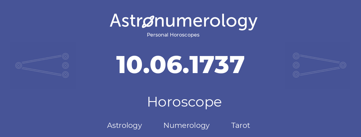 Horoscope for birthday (born day): 10.06.1737 (June 10, 1737)