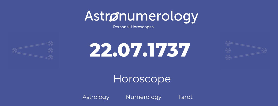 Horoscope for birthday (born day): 22.07.1737 (July 22, 1737)