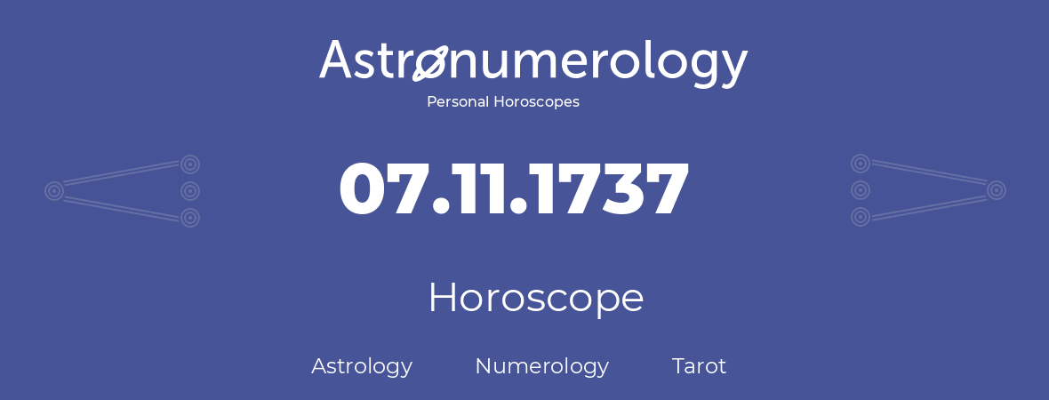 Horoscope for birthday (born day): 07.11.1737 (November 07, 1737)