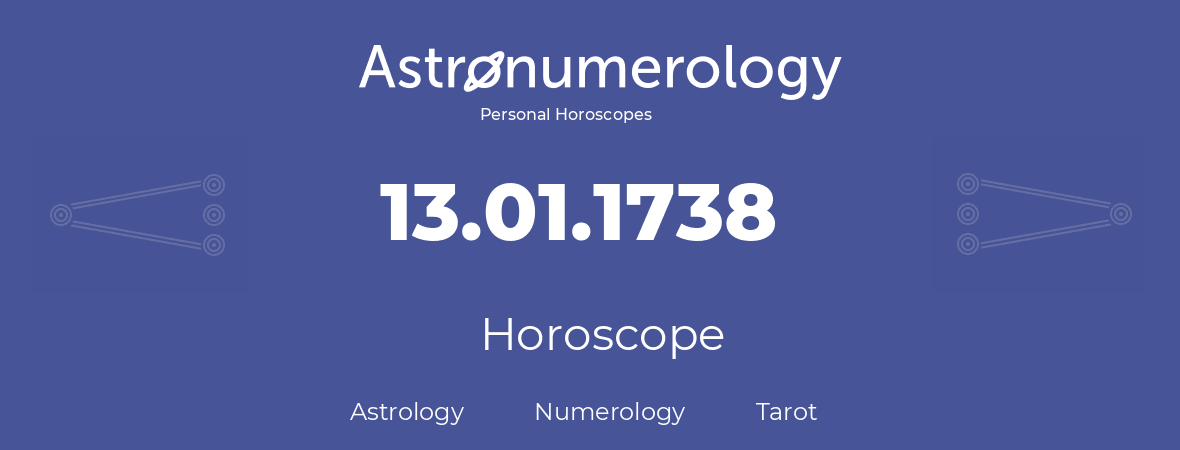 Horoscope for birthday (born day): 13.01.1738 (January 13, 1738)