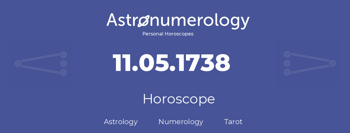 Horoscope for birthday (born day): 11.05.1738 (May 11, 1738)