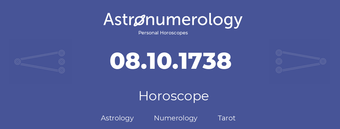 Horoscope for birthday (born day): 08.10.1738 (Oct 08, 1738)