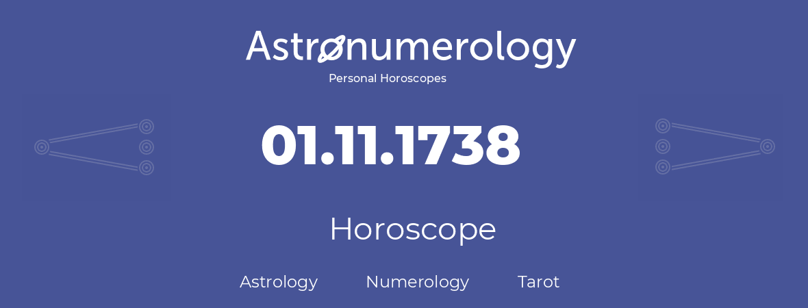 Horoscope for birthday (born day): 01.11.1738 (November 31, 1738)