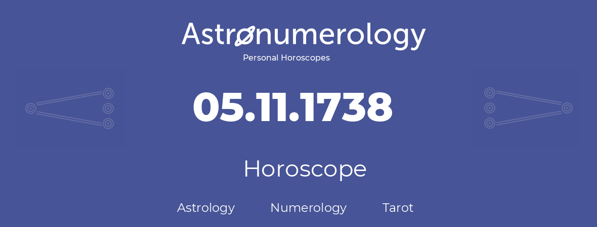 Horoscope for birthday (born day): 05.11.1738 (November 05, 1738)