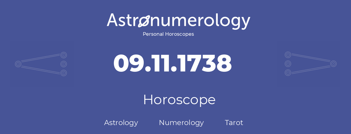 Horoscope for birthday (born day): 09.11.1738 (November 09, 1738)