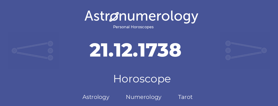 Horoscope for birthday (born day): 21.12.1738 (December 21, 1738)