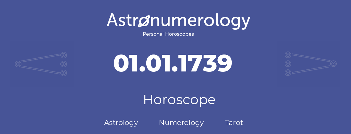 Horoscope for birthday (born day): 01.01.1739 (January 01, 1739)