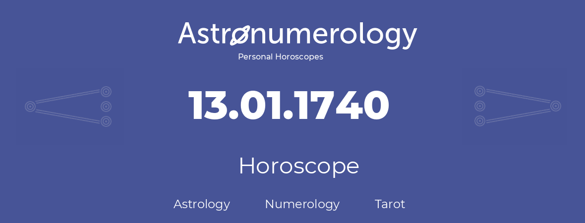 Horoscope for birthday (born day): 13.01.1740 (January 13, 1740)