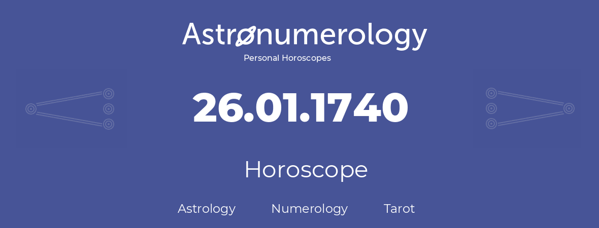 Horoscope for birthday (born day): 26.01.1740 (January 26, 1740)